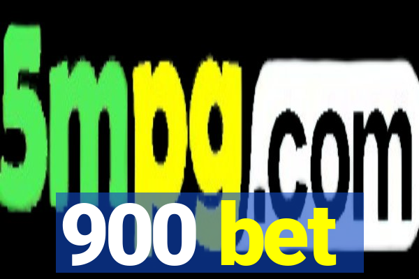 900 bet